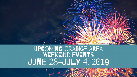 Upcoming Orange Area Events June 28-July 4, 2019
