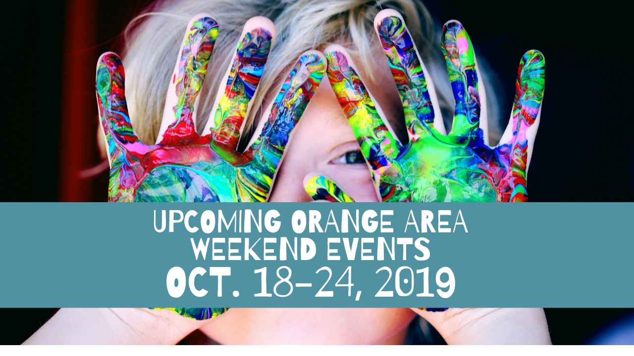 Orange Area Weekend Events Oct. 1824, 2019 Orange Worthy