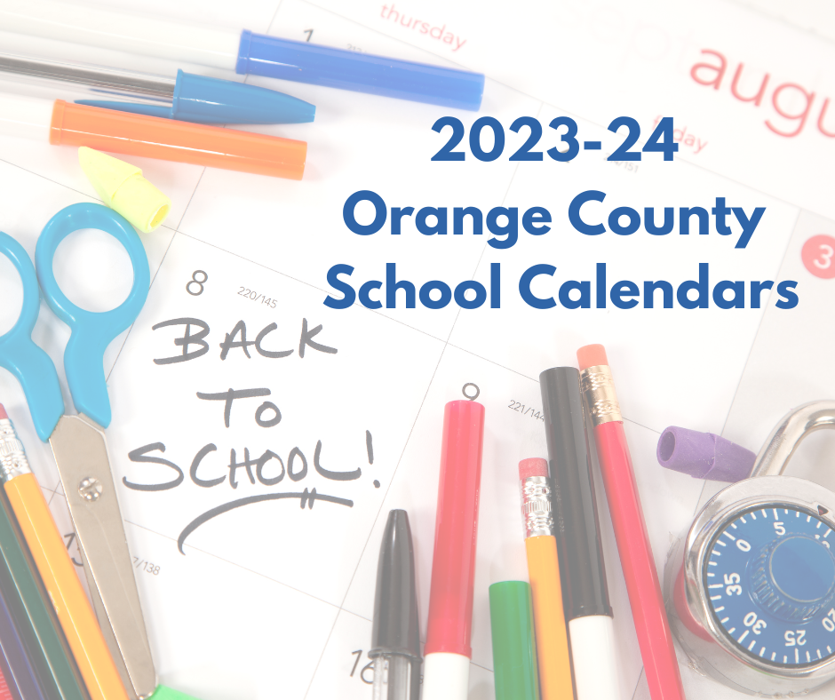 2023 24 School Calendars For Orange County School Districts Orange Worthy