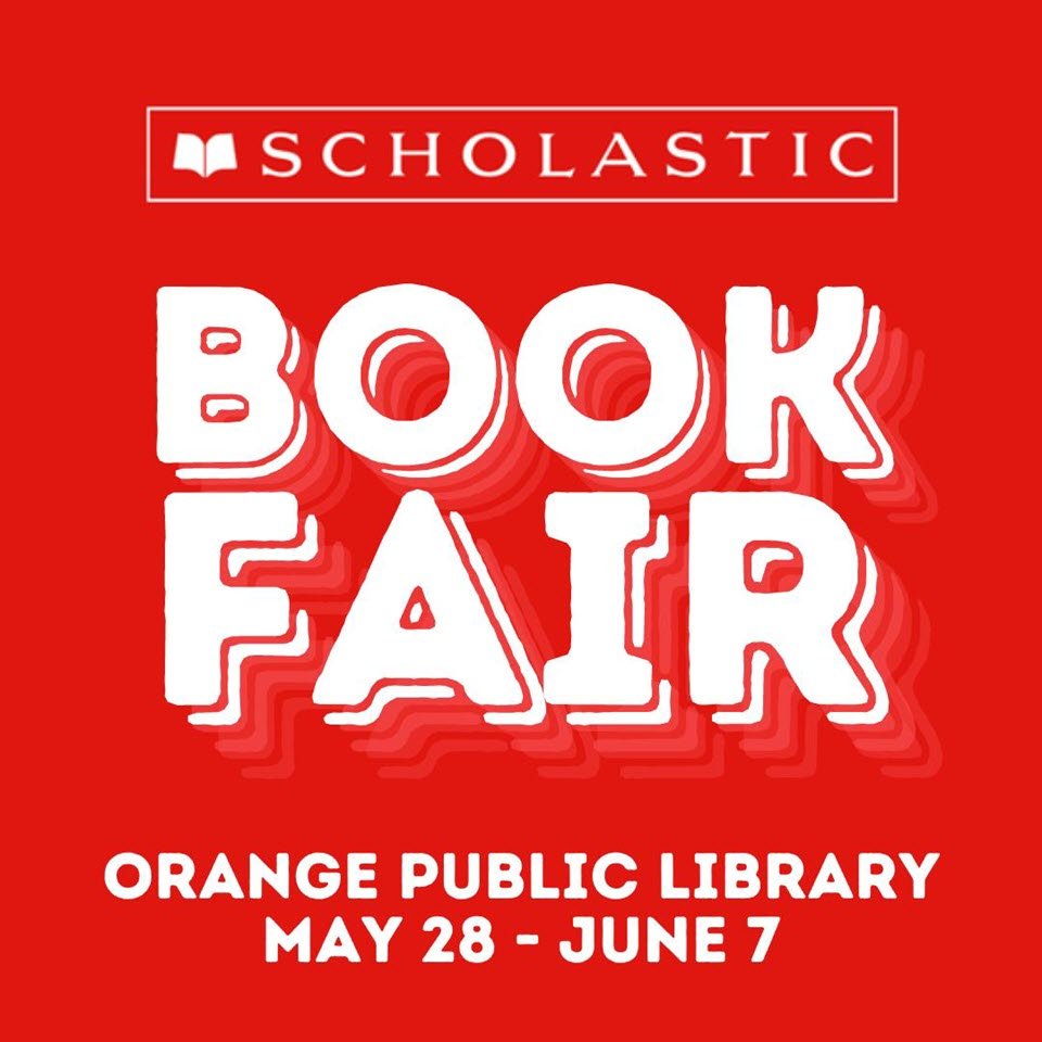 Scholastic Book Fair Coming to Orange Public Library – Orange Worthy